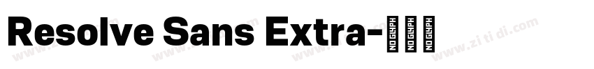 Resolve Sans Extra字体转换 Resolve Sans Extra字体转换